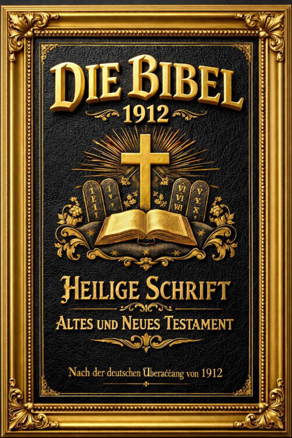 Die Bibel Schwarzer Ledereinband : Die vollständige Übersetzung der Heiligen Schrift wird illustriert des Alten und Neuen Testaments : Die Lutherbibel ... das die deutsche Sprache formte .