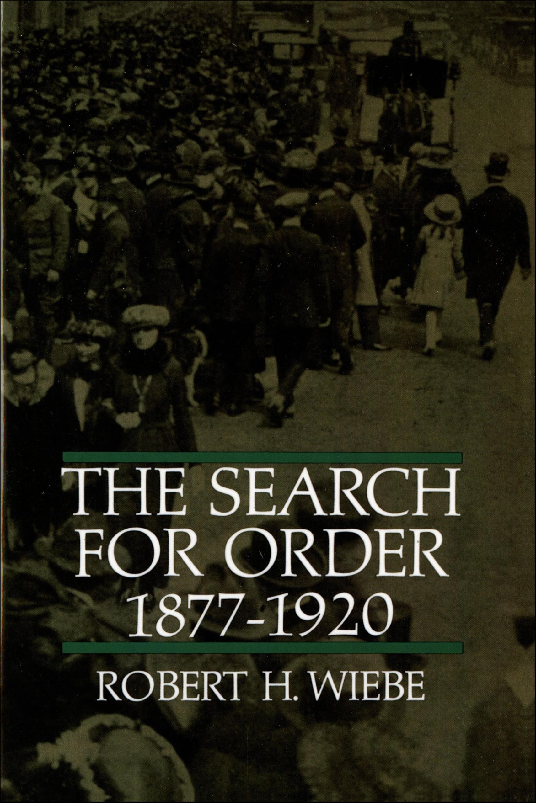 The Search for Order, 1877–1920