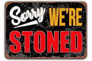 Funny Weed Decor Humor Man Cave Garage Bar Signs, Sorry We're Stoned