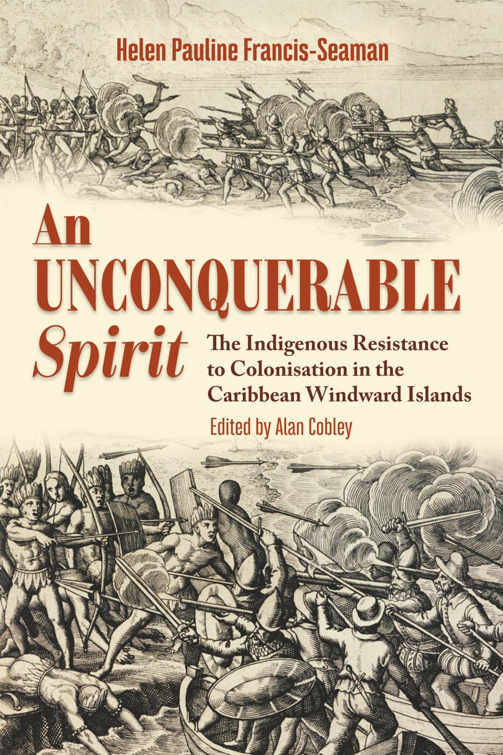 An Unconquerable Spirit: The Indigenous Resistance to Colonisation in the Caribbean Windward Islands