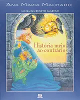 História meio ao contrário