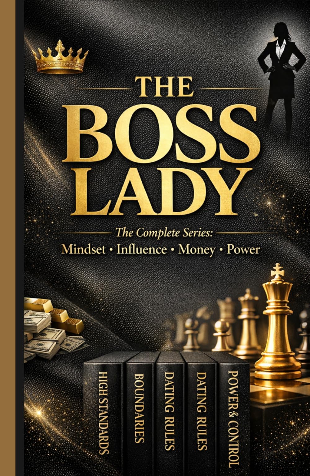 THE BOSS LADY: The Complete Series: Mindset • Influence • Money • Power