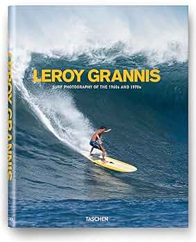 シュリンク付　希少　LEROY GRANNIS SURF PHOTOGRAPHY LeRoy Grannis. Surf Photography of the 1960s and 1970s