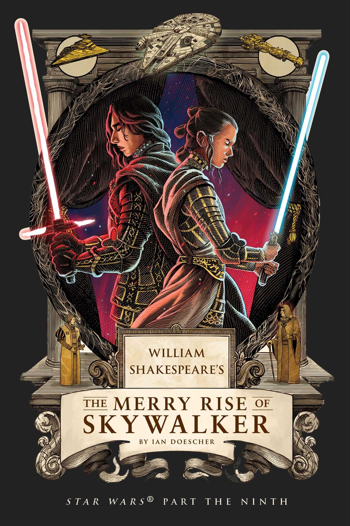 William Shakespeare's The Merry Rise of Skywalker: Star Wars Part the Ninth (Shakespeare Star Wars: Prequel Trilogy, 9)