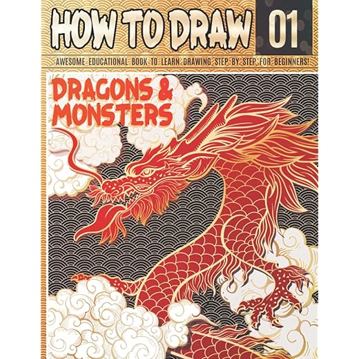 How to Draw Dragons & Monsters 01: Awesome Educational Book to Learn Drawing Step by Step For Beginners!: Draw Fire Breathing Dragons & Mythical ... for Kids | Happy Halloween & Christmas gift
