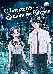 O Horizonte além da Fábrica