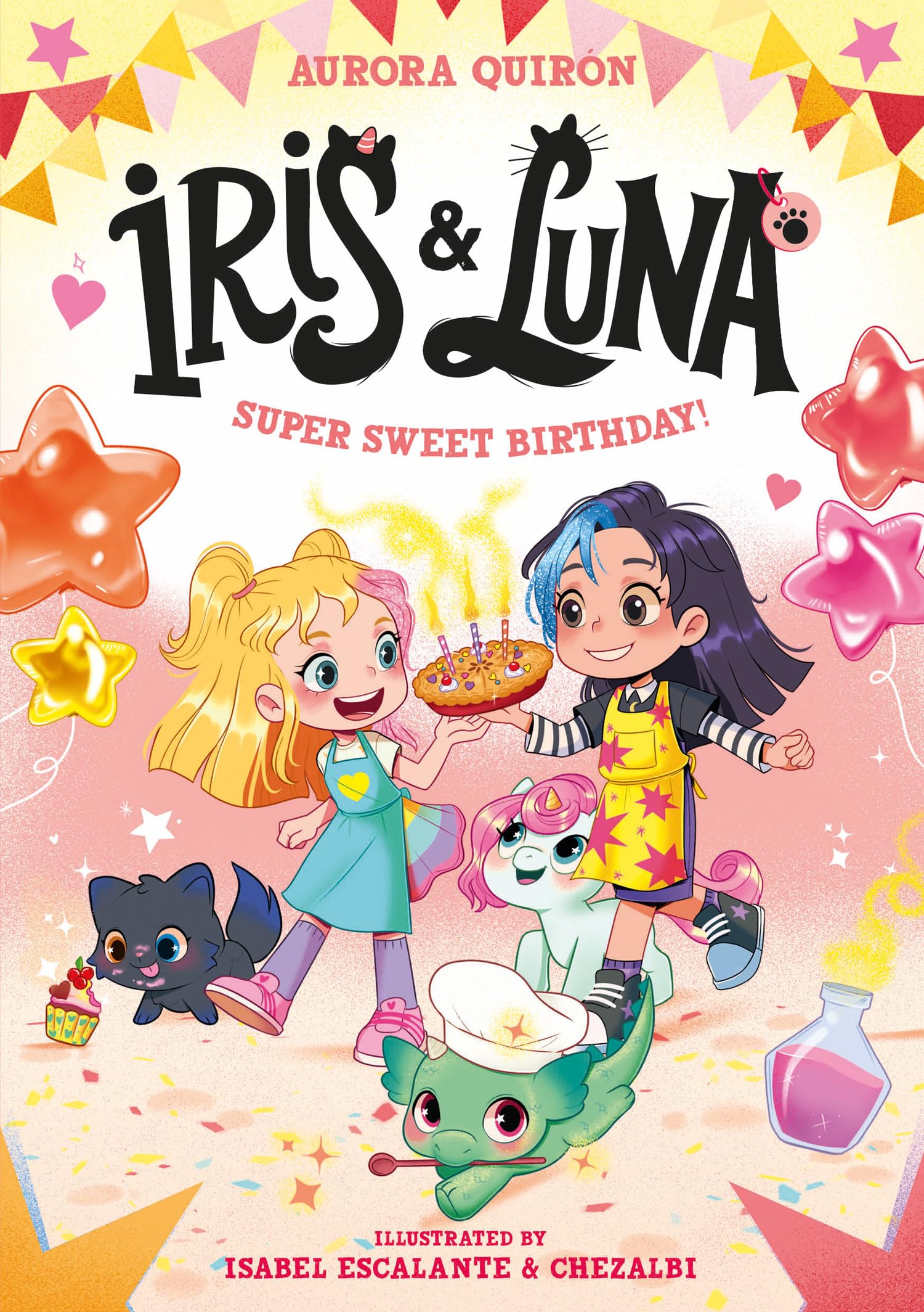Iris and Luna: A Super Sweet Birthday!: A magical illustrated new young series with magic baby animals – perfect for kids aged 5-8 and fans of Unicornia!