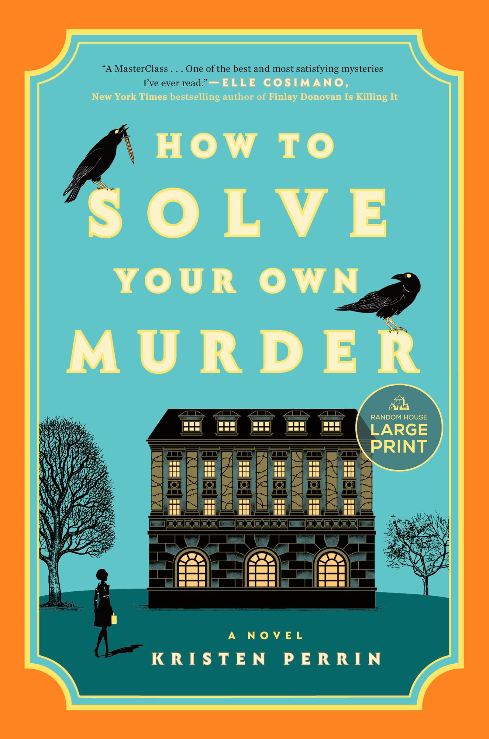 How to Solve Your Own Murder: A Novel