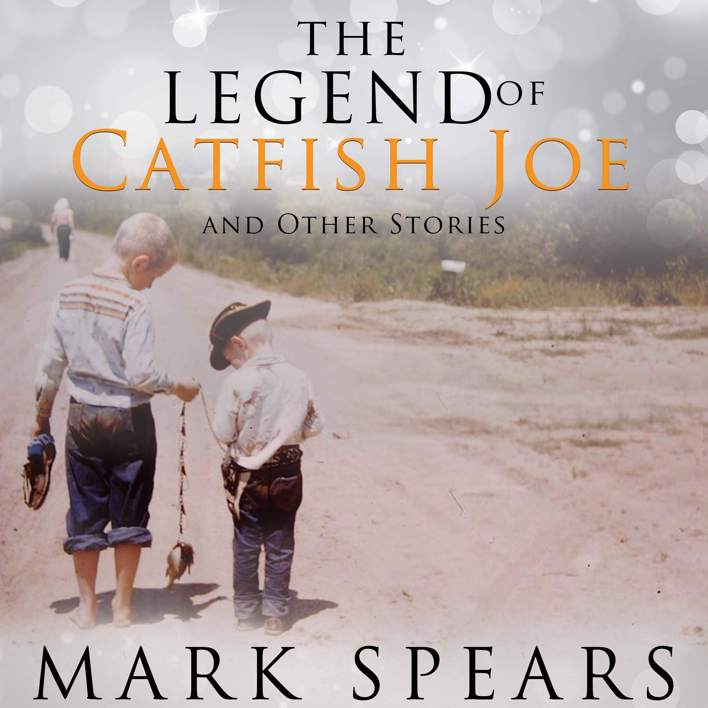 The Legend of Catfish Joe and Other Stories