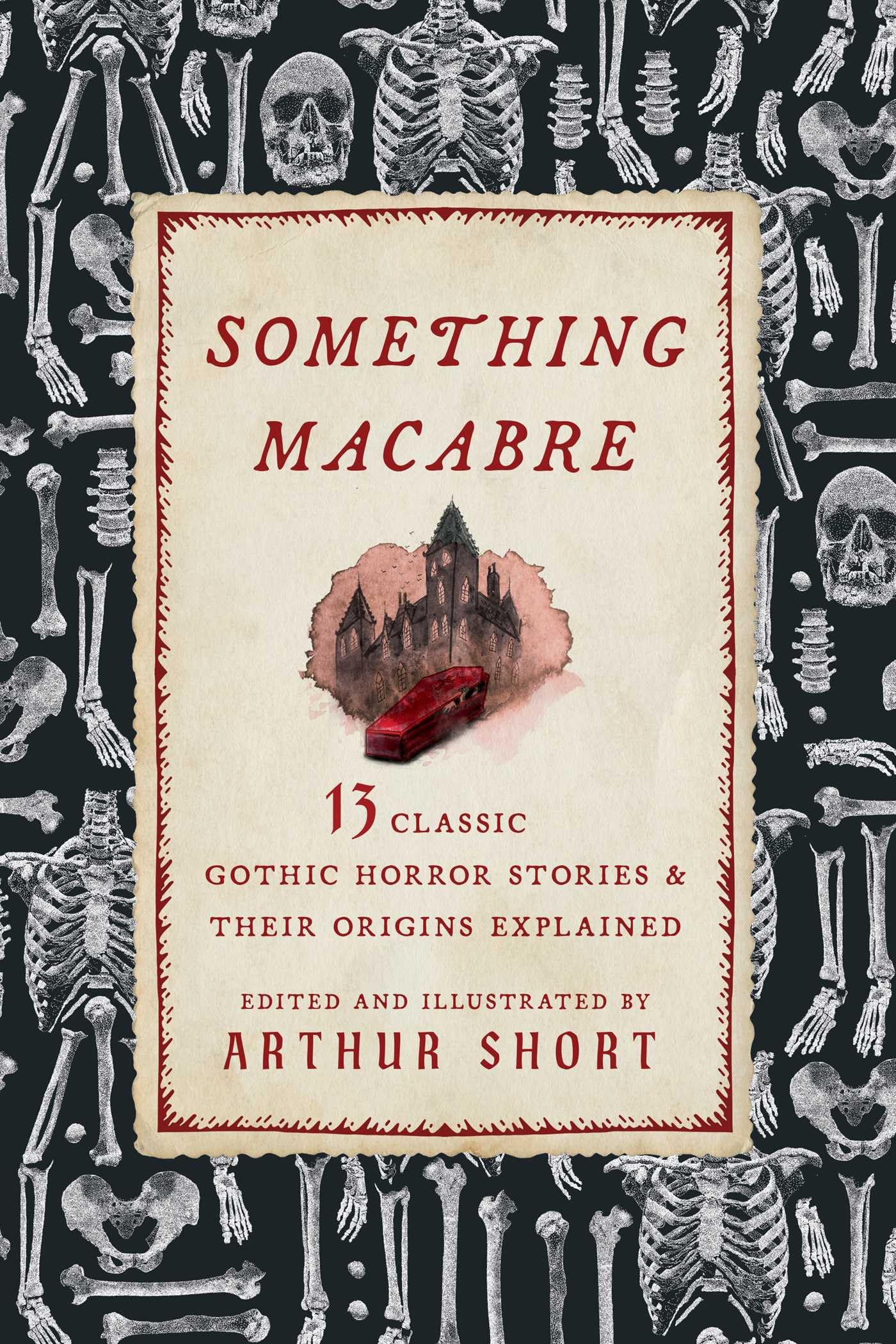 Something Macabre: 13 Classic Gothic Horror Stories and Their Origins Explained