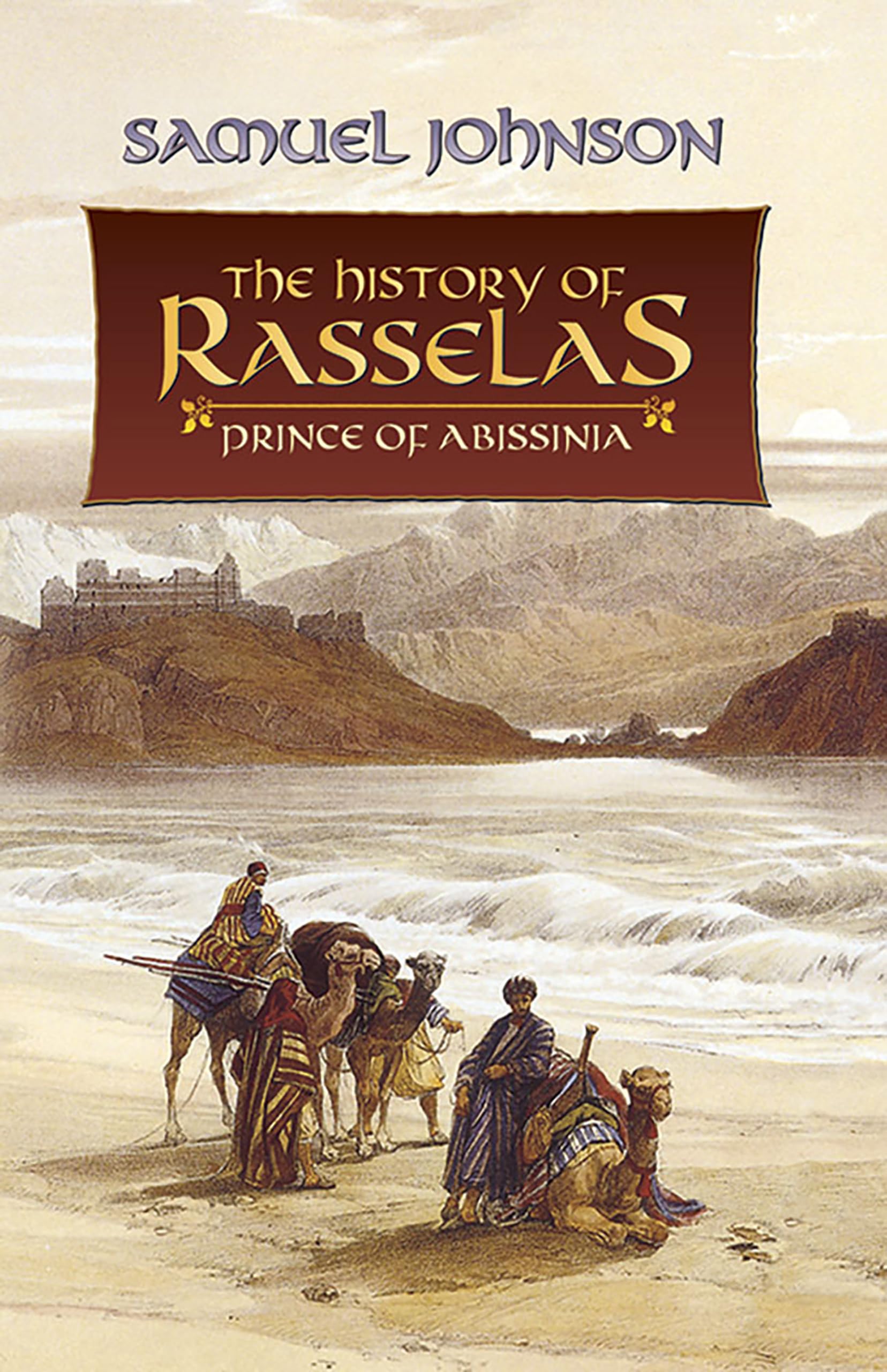 The History of Rasselas: Prince of Abissinia (Dover Literature: Literary Fiction)