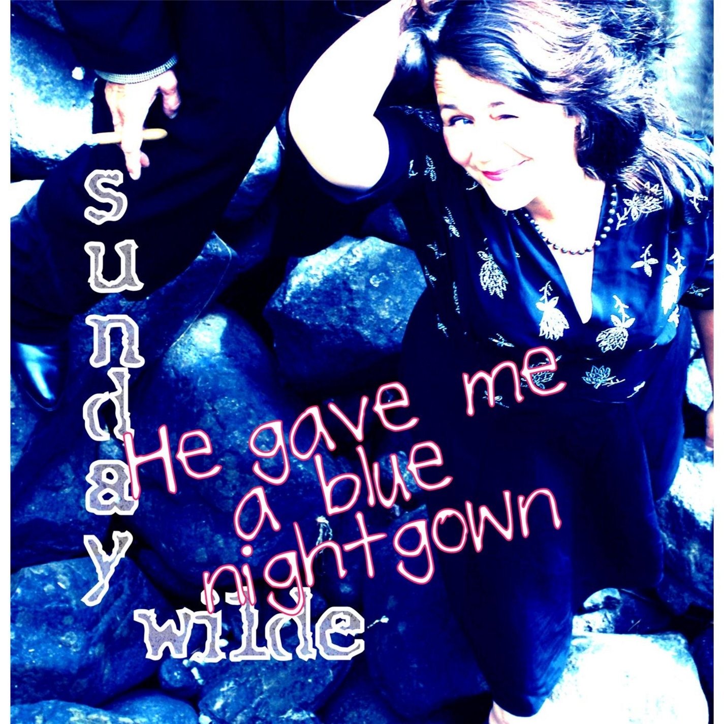He Gave Me a Blue Nightgown [Audio CD] Sunday Wilde