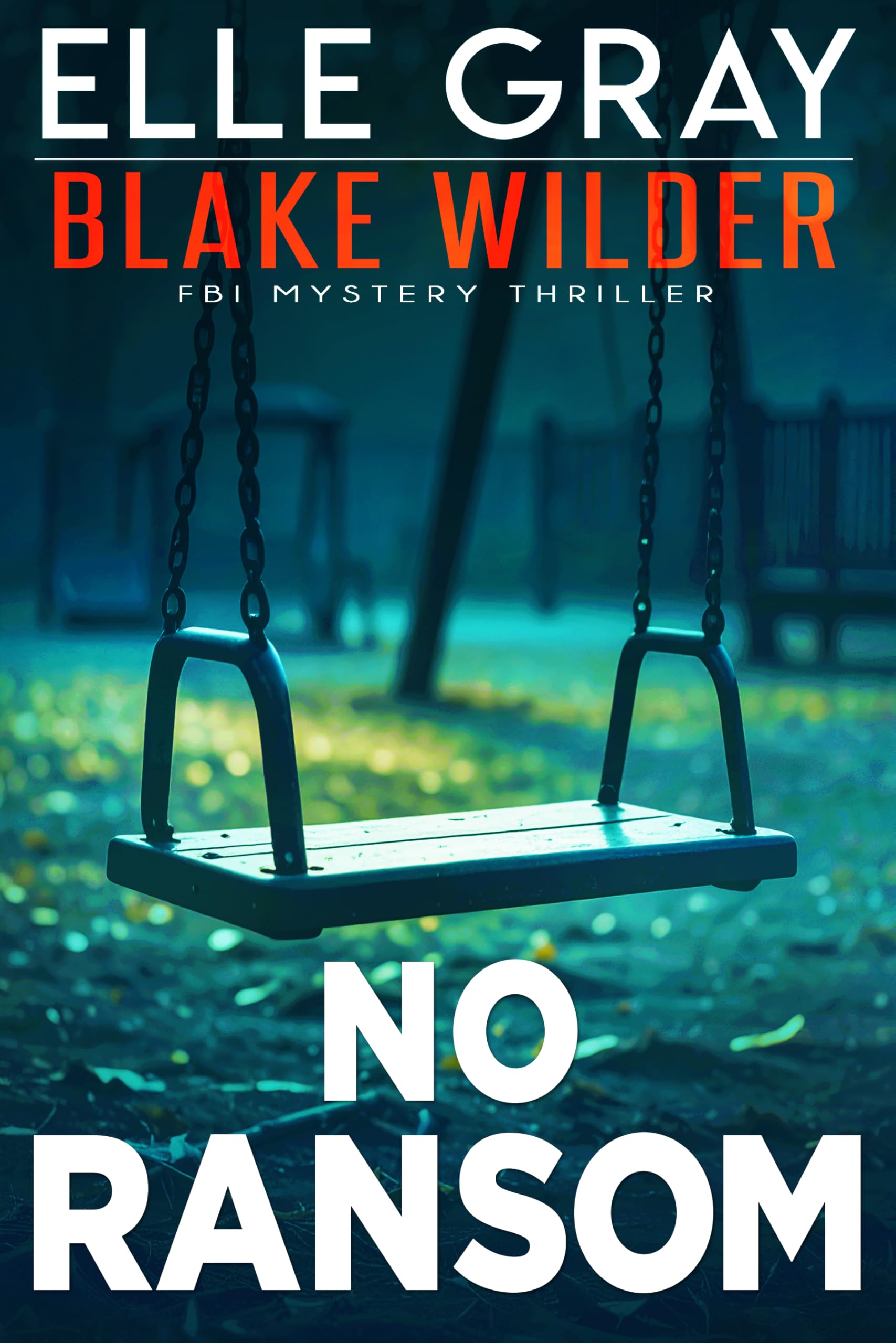 No Ransom (Blake Wilder FBI Mystery Thriller Book 30)