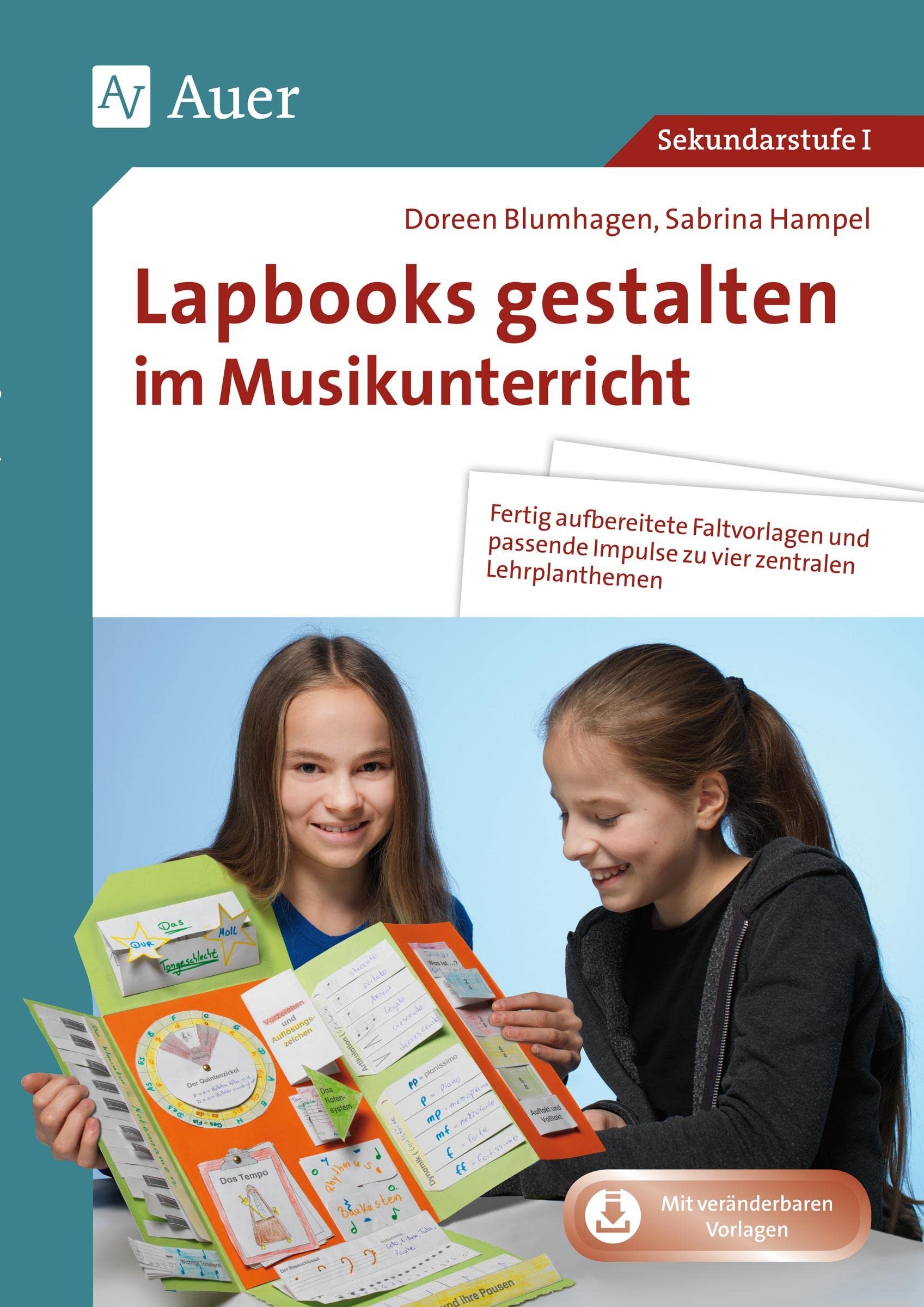 Lapbooks gestalten im Musikunterricht: Fertig aufbereitete Faltvorlagen und passende Impulse zu vier zentralen Lehrplanthemen (5. bis 8. Klasse) (Lapbooks gestalten Sekundarstufe)