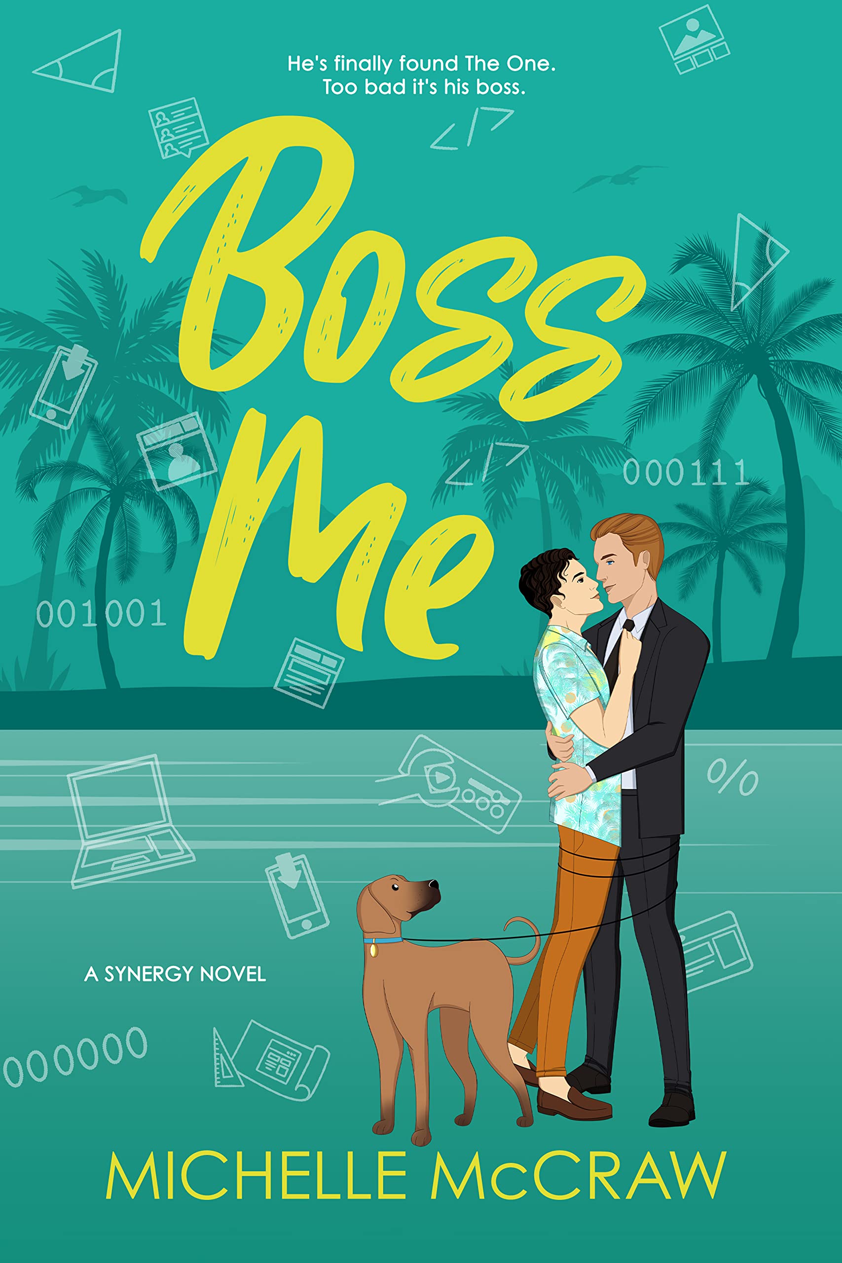 Boss Me: A Boss-Assistant on Vacation Standalone Romantic Comedy (Synergy Office Romance Book 4)