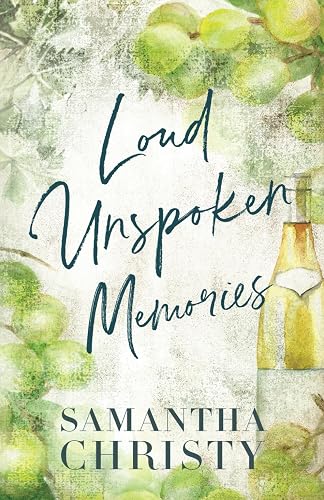 Loud Unspoken Memories: A Small Town, Snowed In Romance
