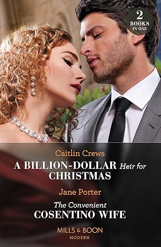 A Billion-Dollar Heir For Christmas / The Convenient Cosentino Wife: A Billion-Dollar Heir for Christmas / the Convenient Cosentino Wife