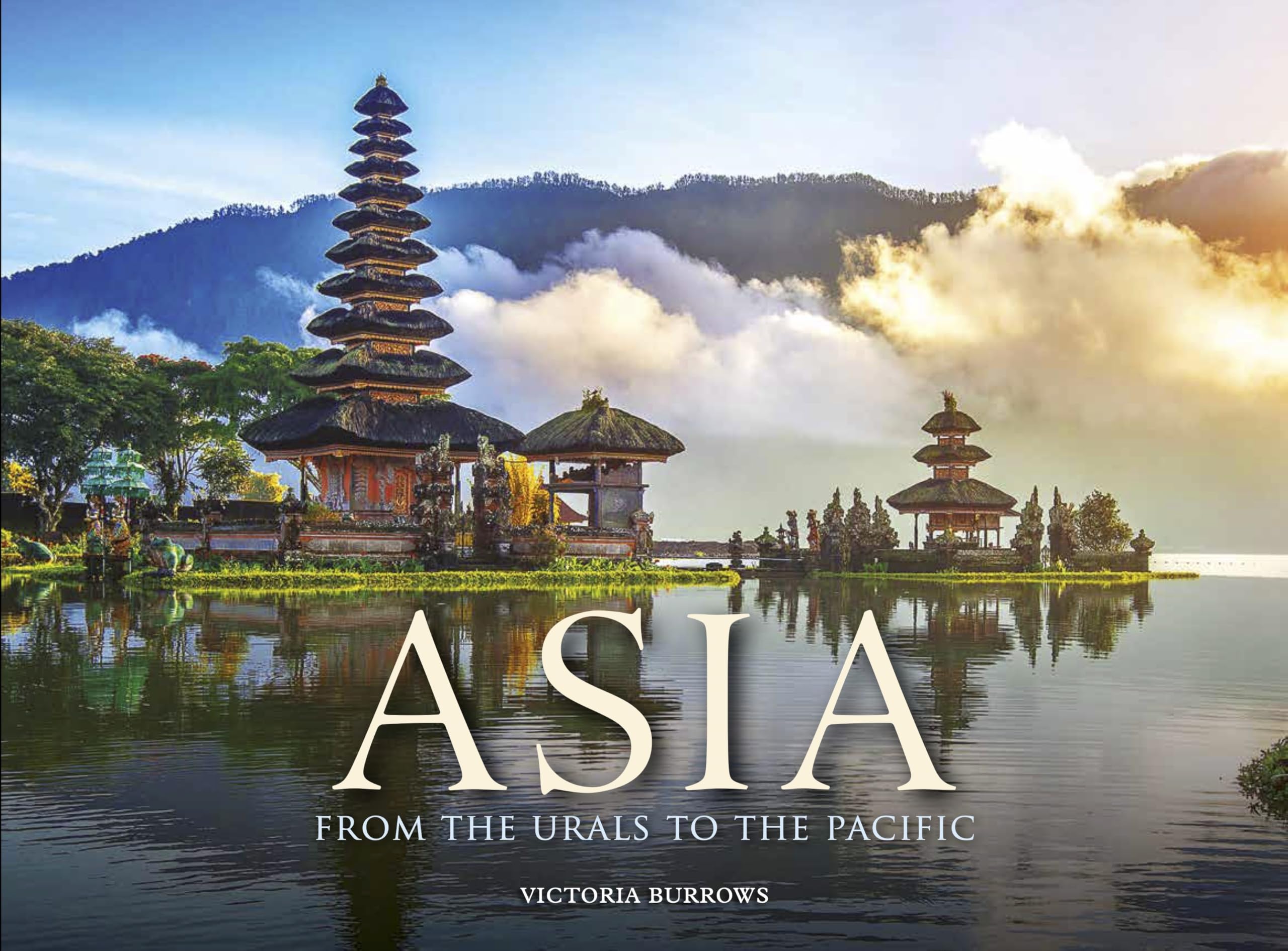 Asia: From the Urals to the Pacific (Travel Landscape). Burrows, Burrows,.#+,.#