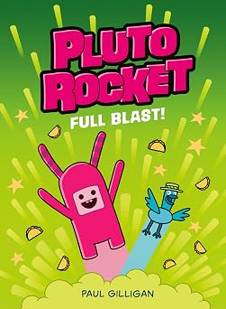 Pluto Rocket: Full Blast! (Pluto Rocket #3)