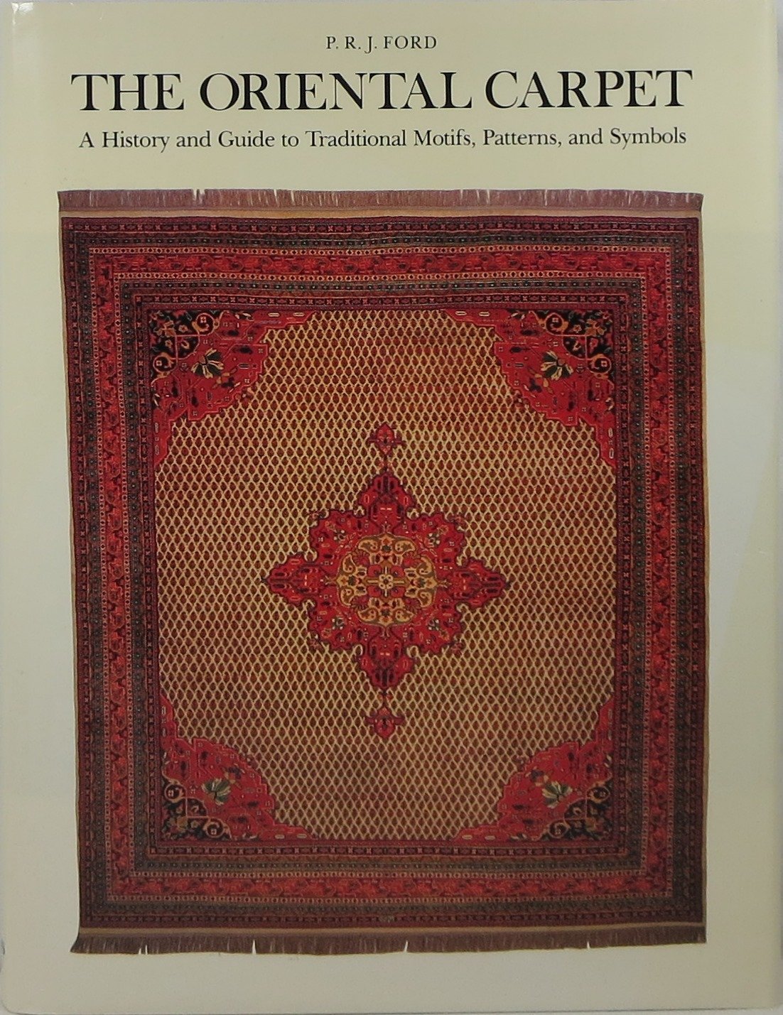 The Oriental Carpet a History and Guide to Traditional Motifs
