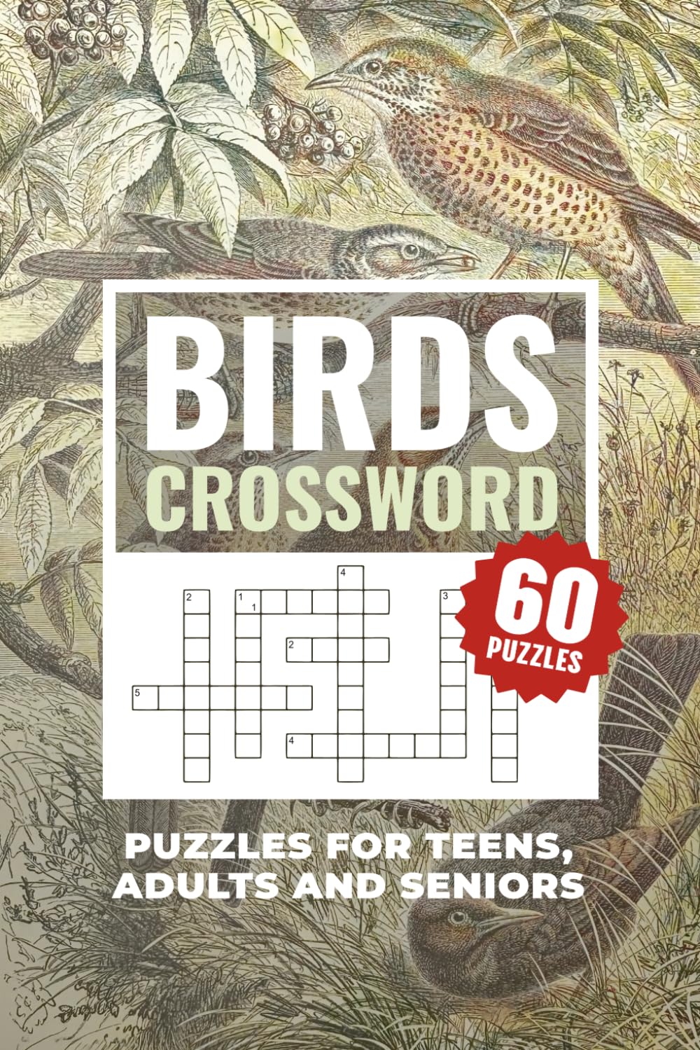 Birds Crossword Puzzle Book: 60 Bird-Themed & Easy-to-Read Crossword Puzzles Featuring Songbirds, Raptors, Waterbirds & More | For Stress Relief, Focus & Fun | A Perfect Nature Lover’s Gift