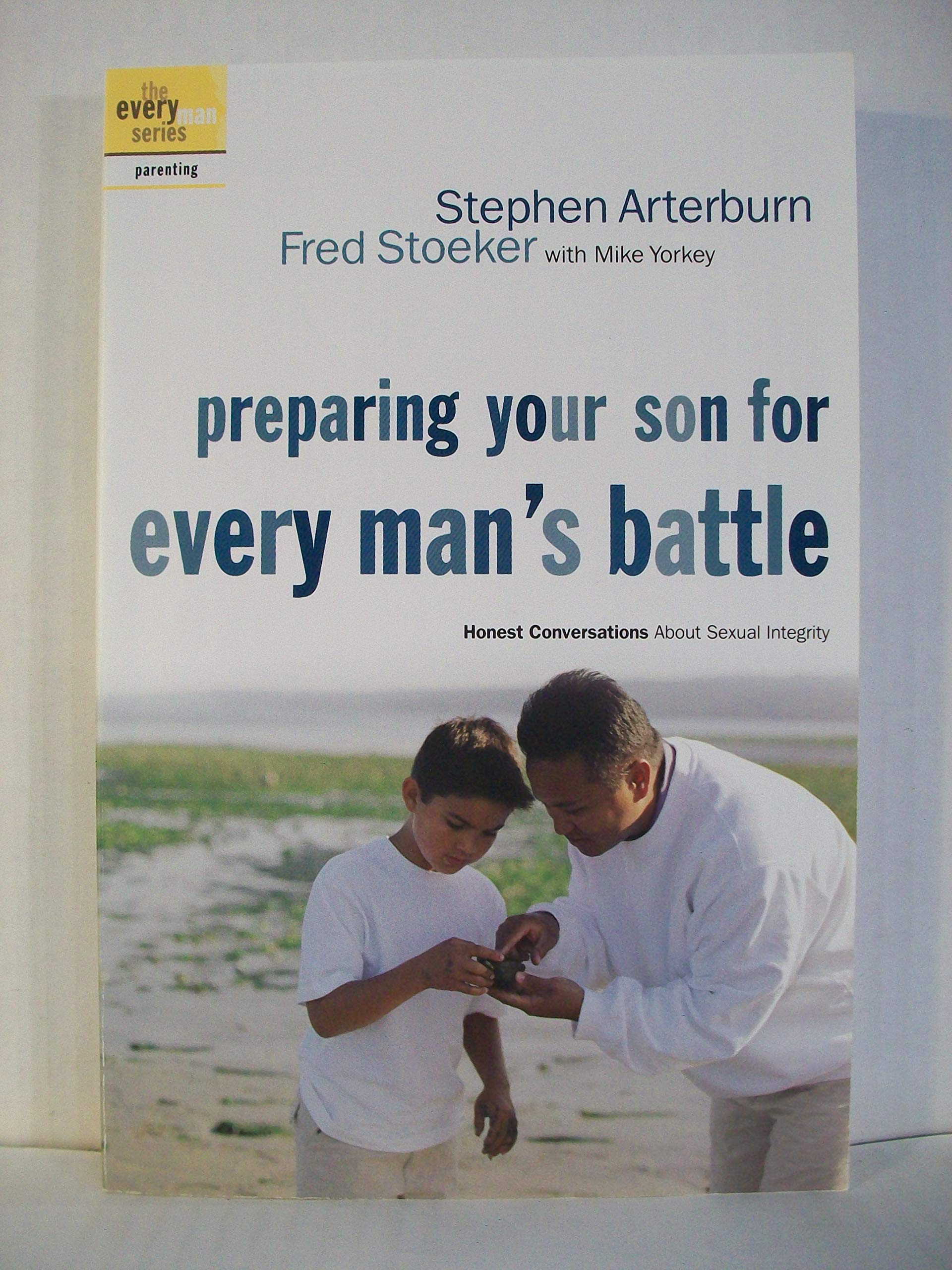 Preparing Your Son for Every Man's Battle: Honest Conversations About Sexual Integrity