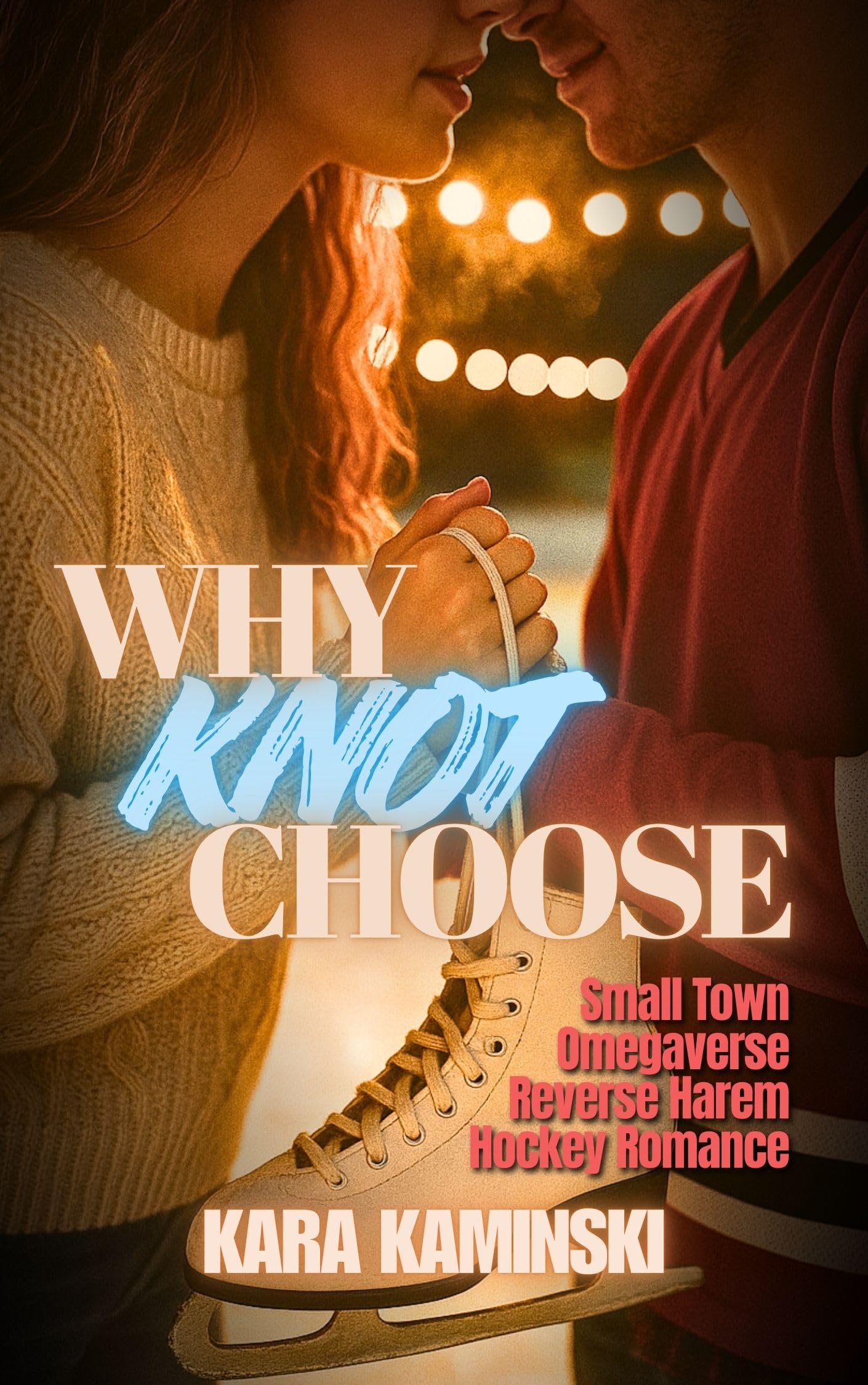 Why Knot Choose: Small Town Omegaverse Reverse Harem Hockey Romance (Puckridge Heat Book 1)