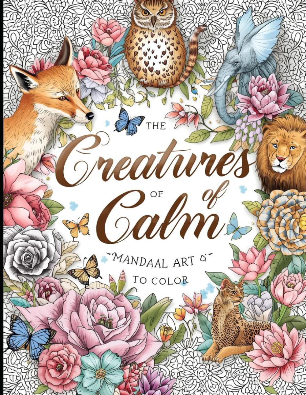 Creatures of Calm: Beautiful Designs for Stress Relief & Happiness