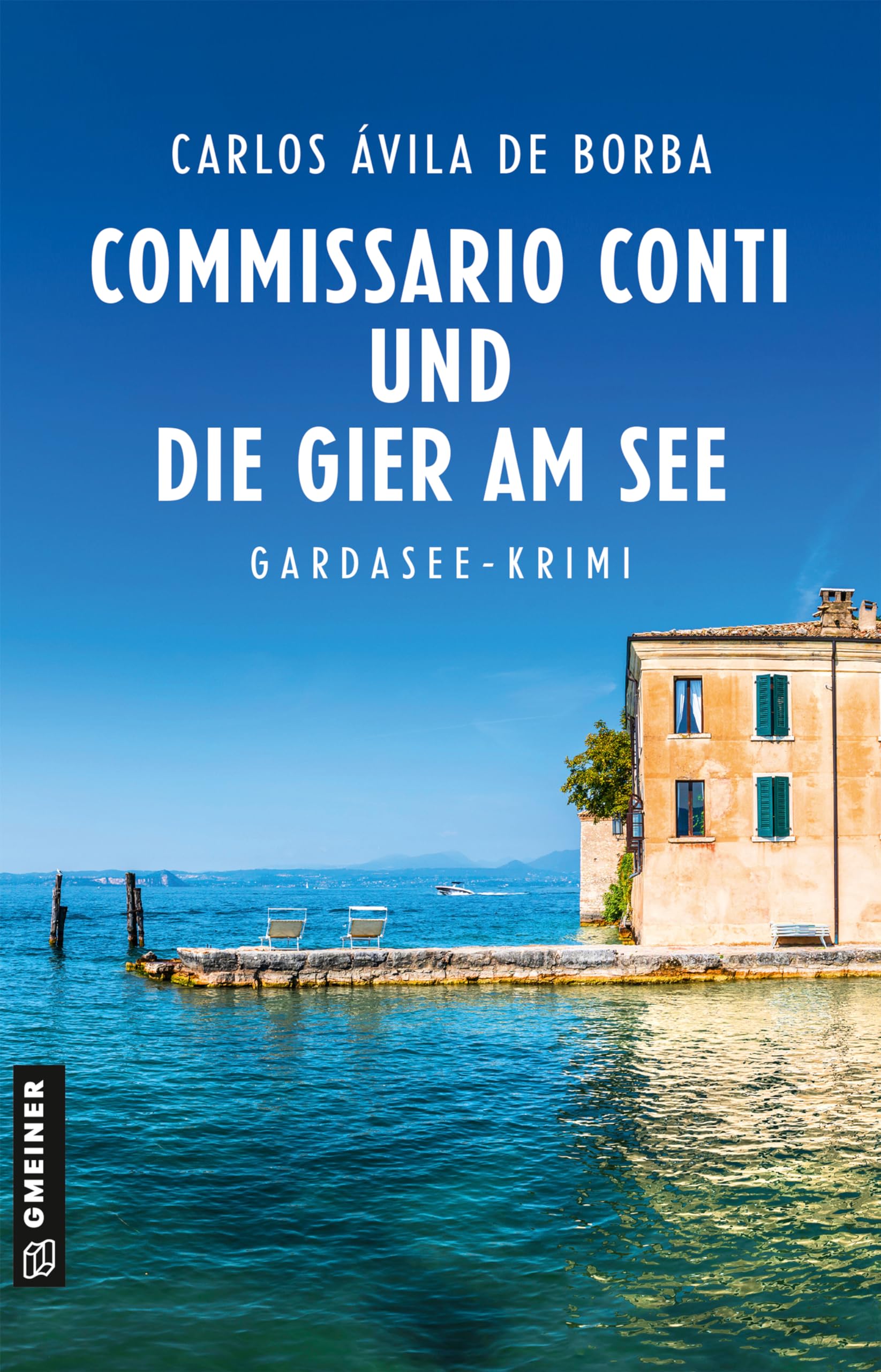 Commissario Conti und die Gier am See: Kriminalroman (Commissario Luca Conti 2)