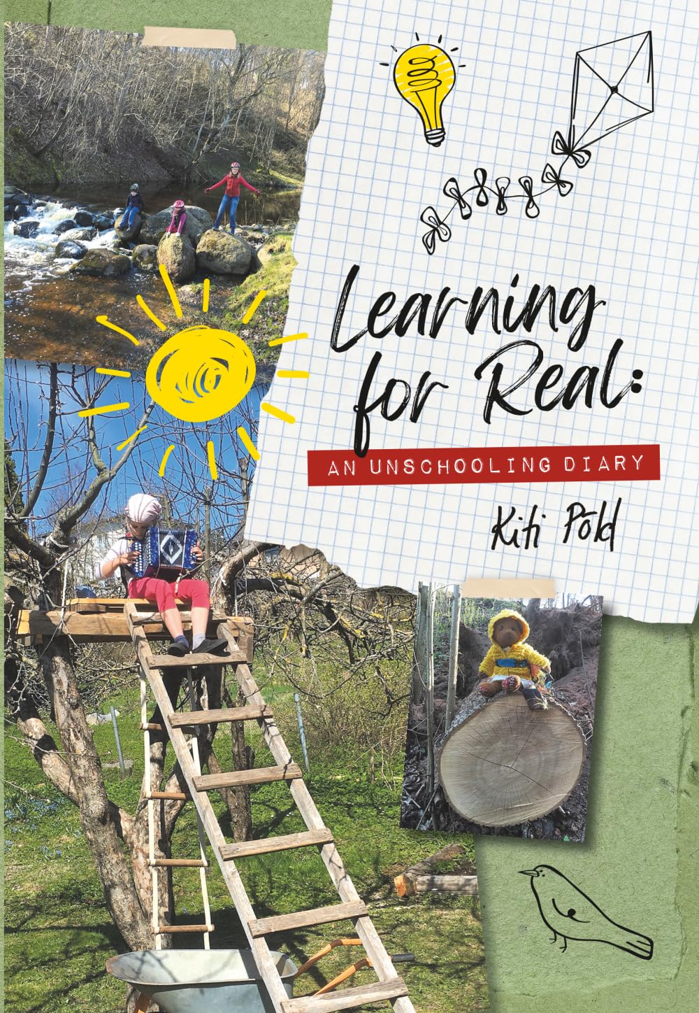 Learning For Real: An Unschooling Diary