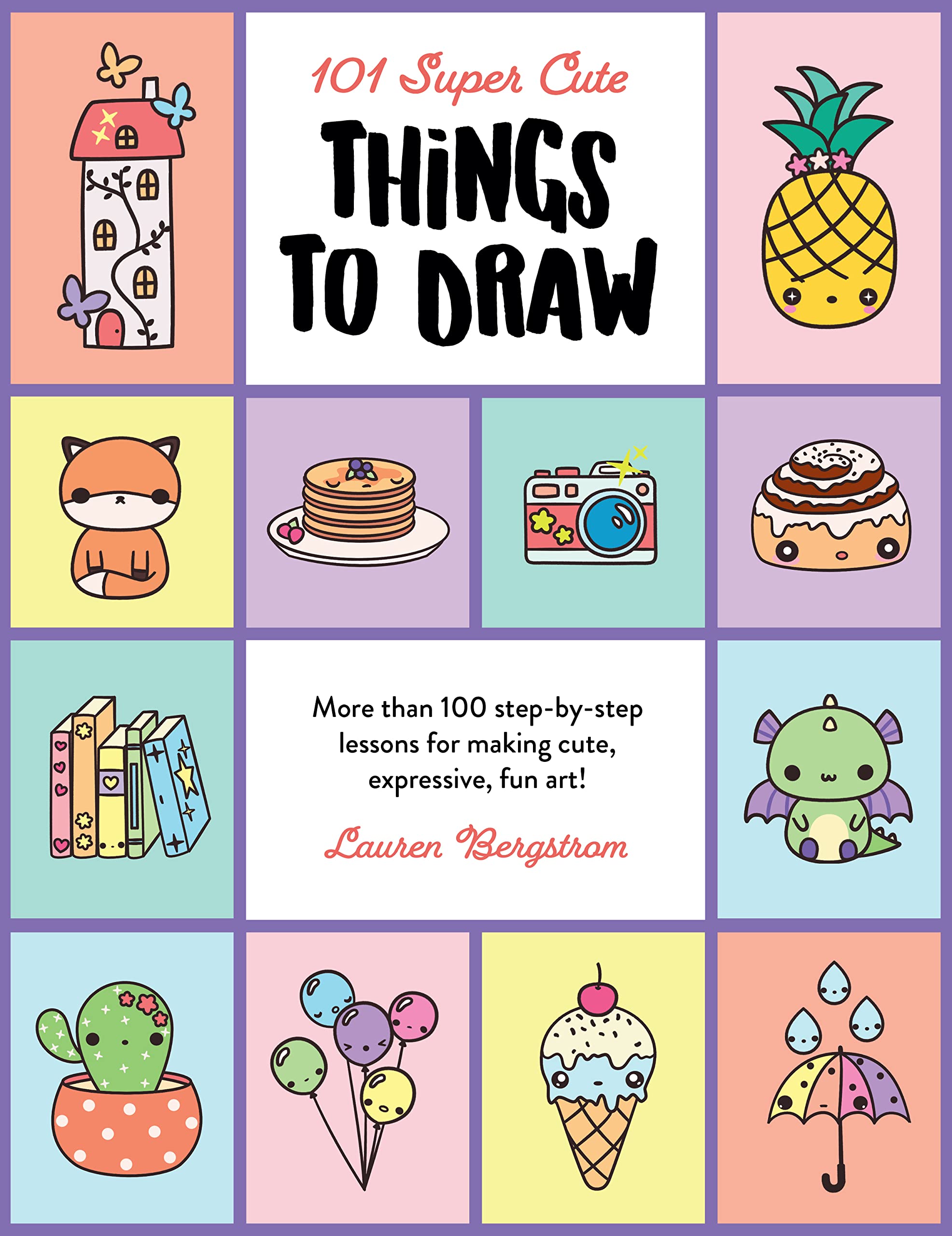 101 Super Cute Things to Draw: More than 100 step-by-step lessons for making cute, expressive, fun art! (2) Paperback – 4 Oct. 2022