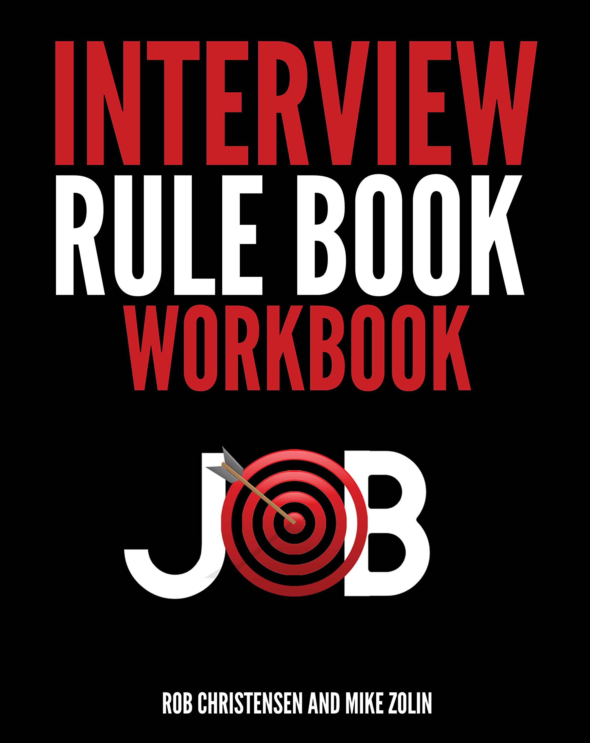 Interview Rule Book Workbook: Your guide to effective preparation and a confident, successful interview.