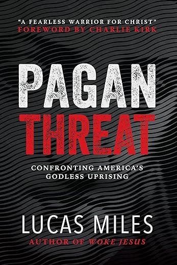 Pagan Threat: Confronting America’s Godless Uprising with a…
