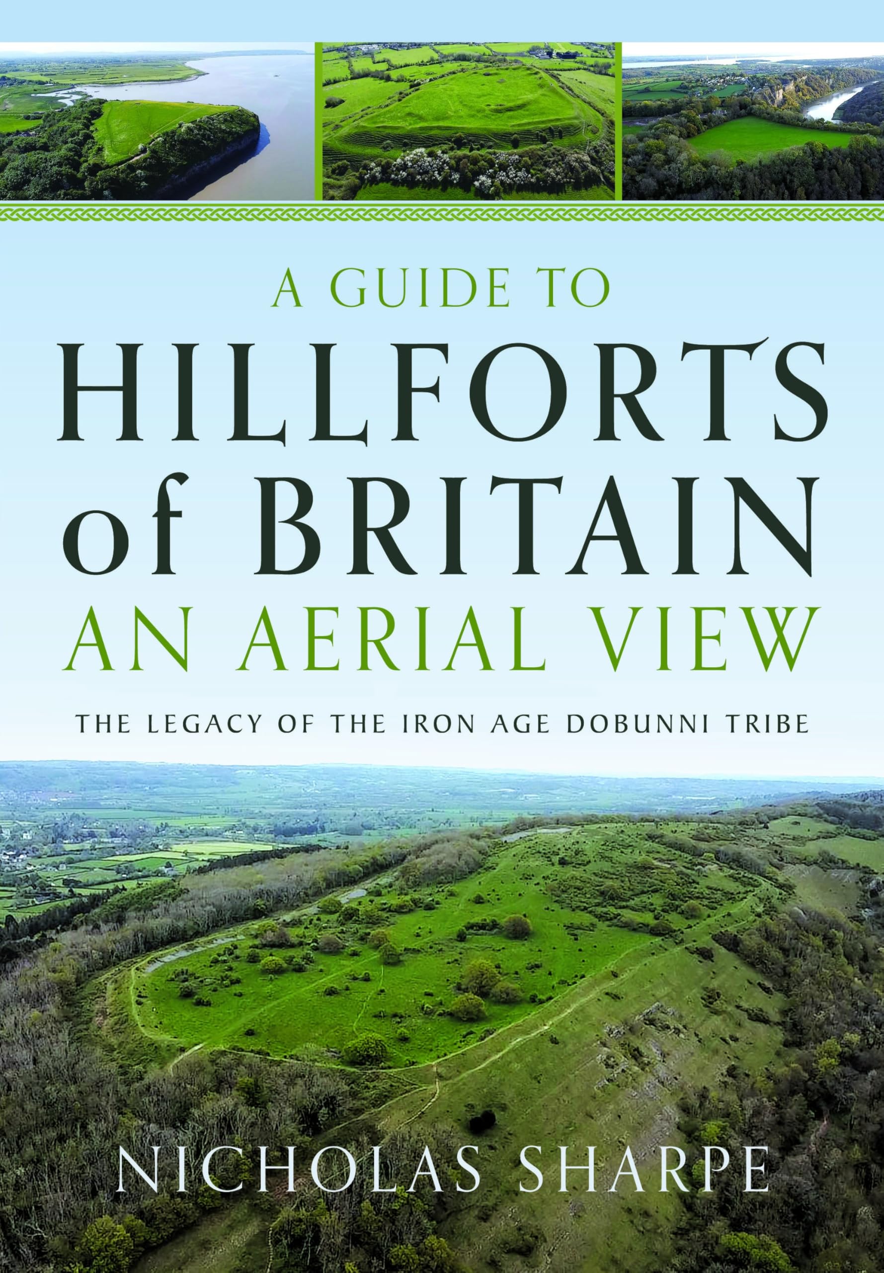 Guide to Hillforts of Britain, An Aerial View by Nicholas Sharpe (Hardback Book)