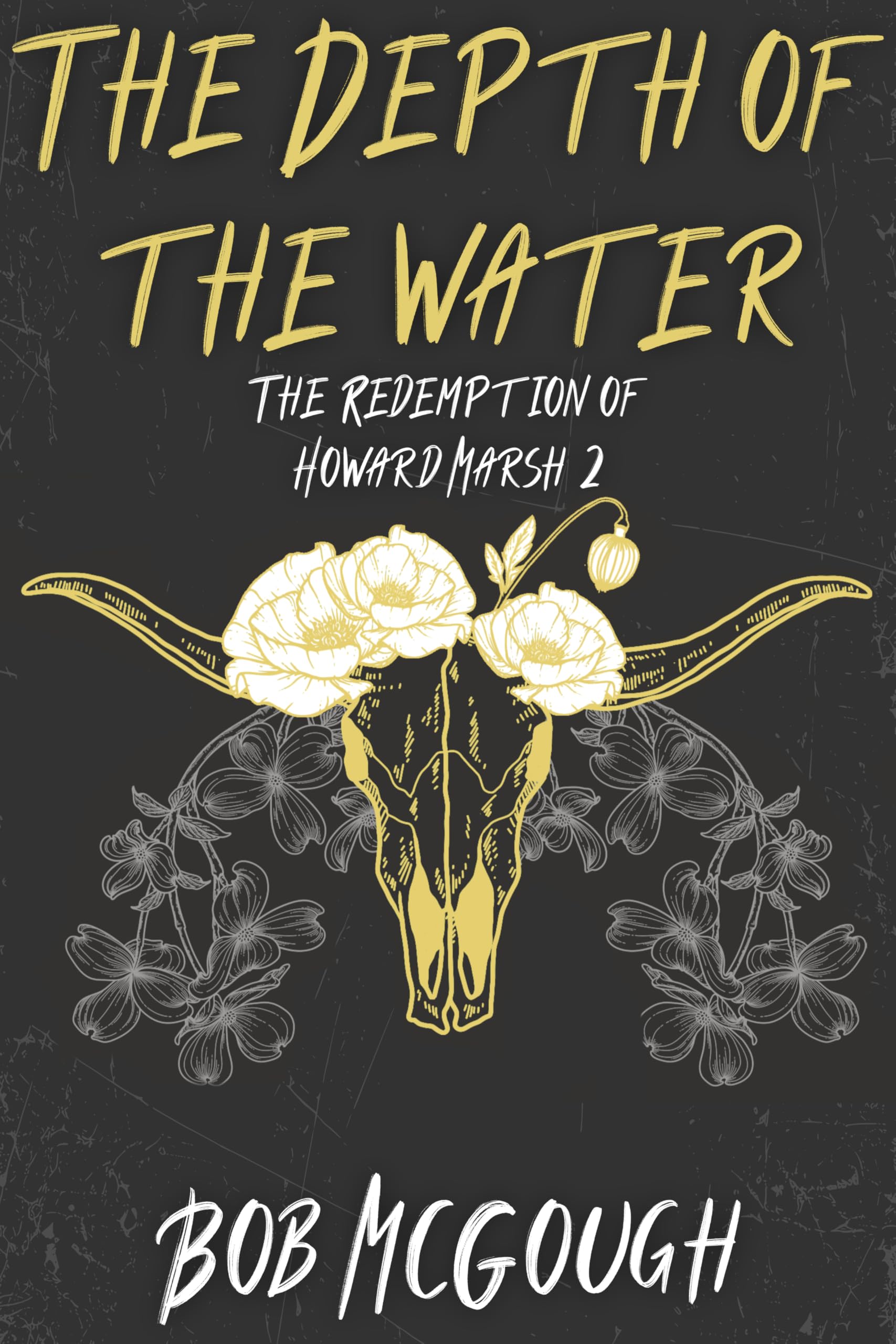 The Depth of the Water: The Redemption of Howard Marsh 2 (The Jubal County Saga)