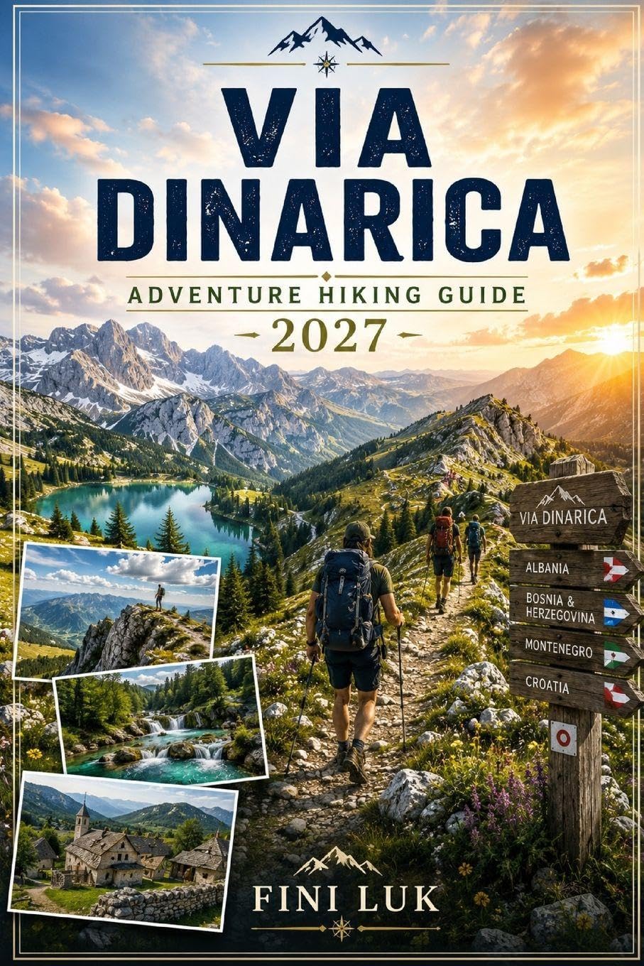VIA DINARICA ADVENTURE HIKING GUIDE 2027