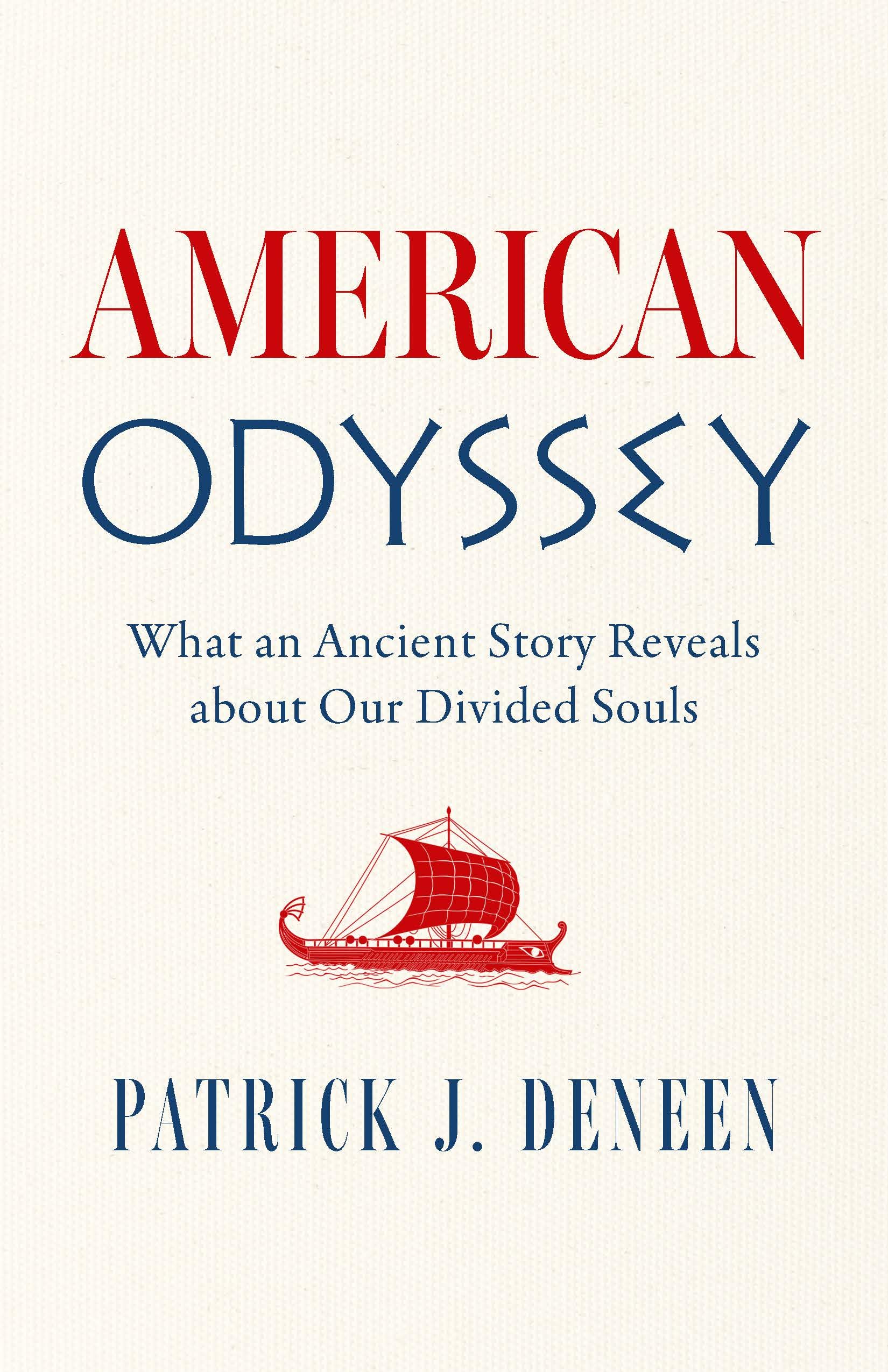 American Odyssey: What an Ancient Story Reveals about Our Divided Souls