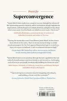 Superconvergence: How the Genetics, Biotech, and AI Revolutions Will Transform our Lives, Work, and World