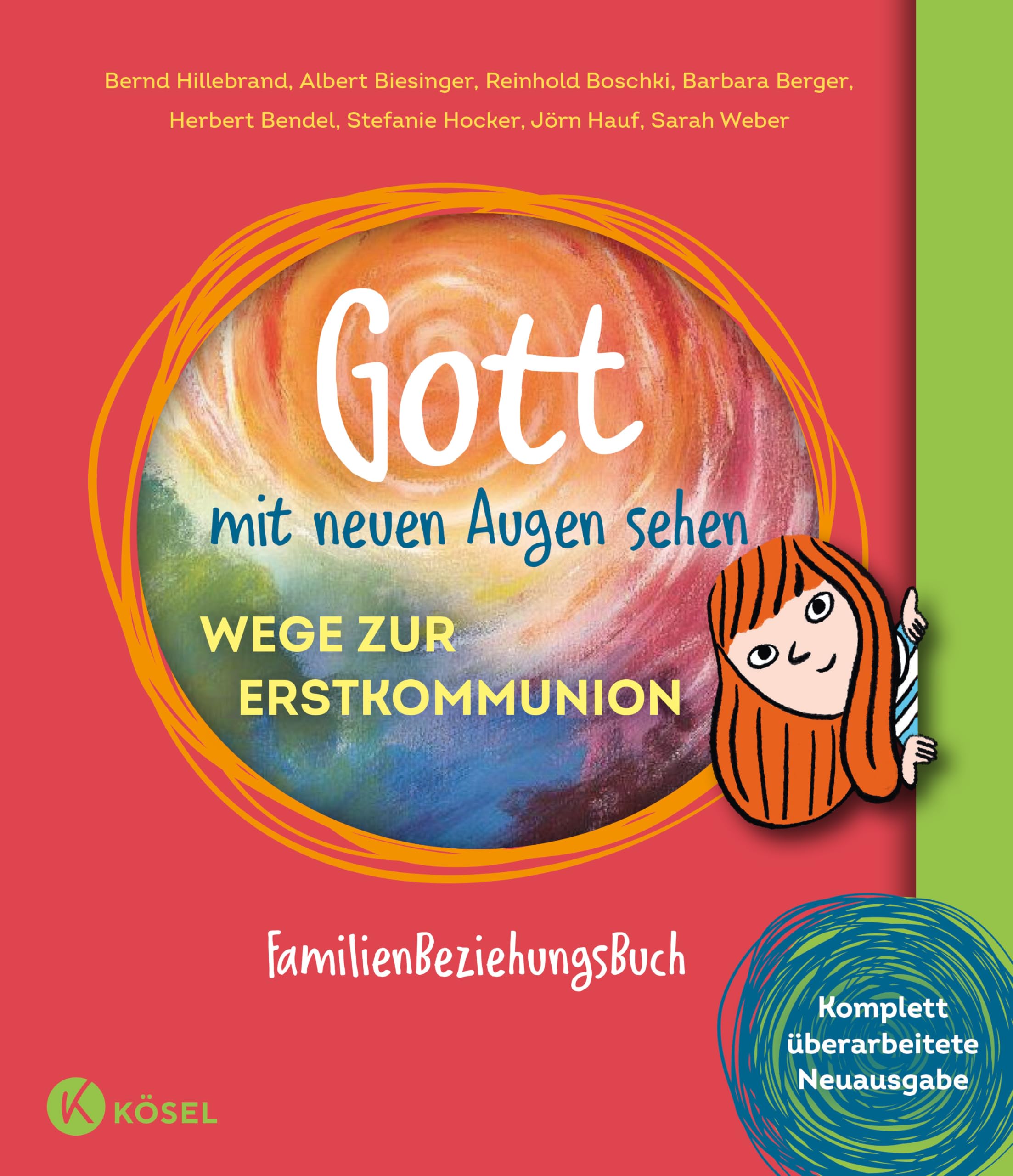 Gott mit neuen Augen sehen. Wege zur Erstkommunion: FamilienBeziehungsBuch - Komplett überarbeitete Neuausgabe - - exklusives Download-Material für ... Kinder ab 9 Jahre (Albert Biesinger, Band 2)