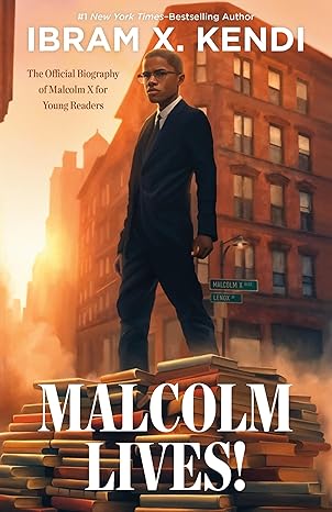 Malcolm Lives!: The Official Biography of Malcolm X for Young Readers-Wow! eBook