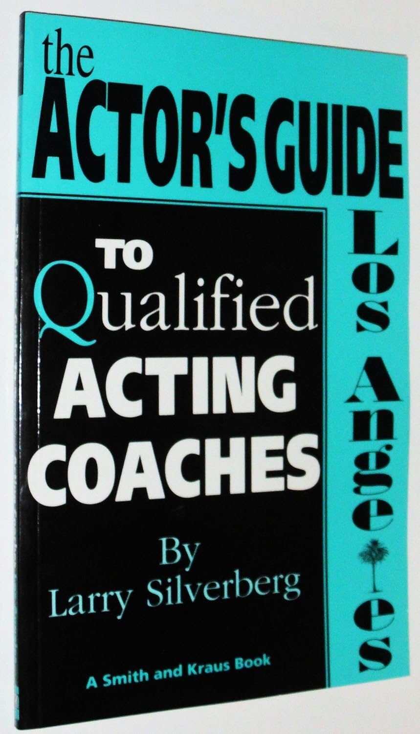 The Actor's Guide to Qualified Acting Coaches Los Angeles (Career