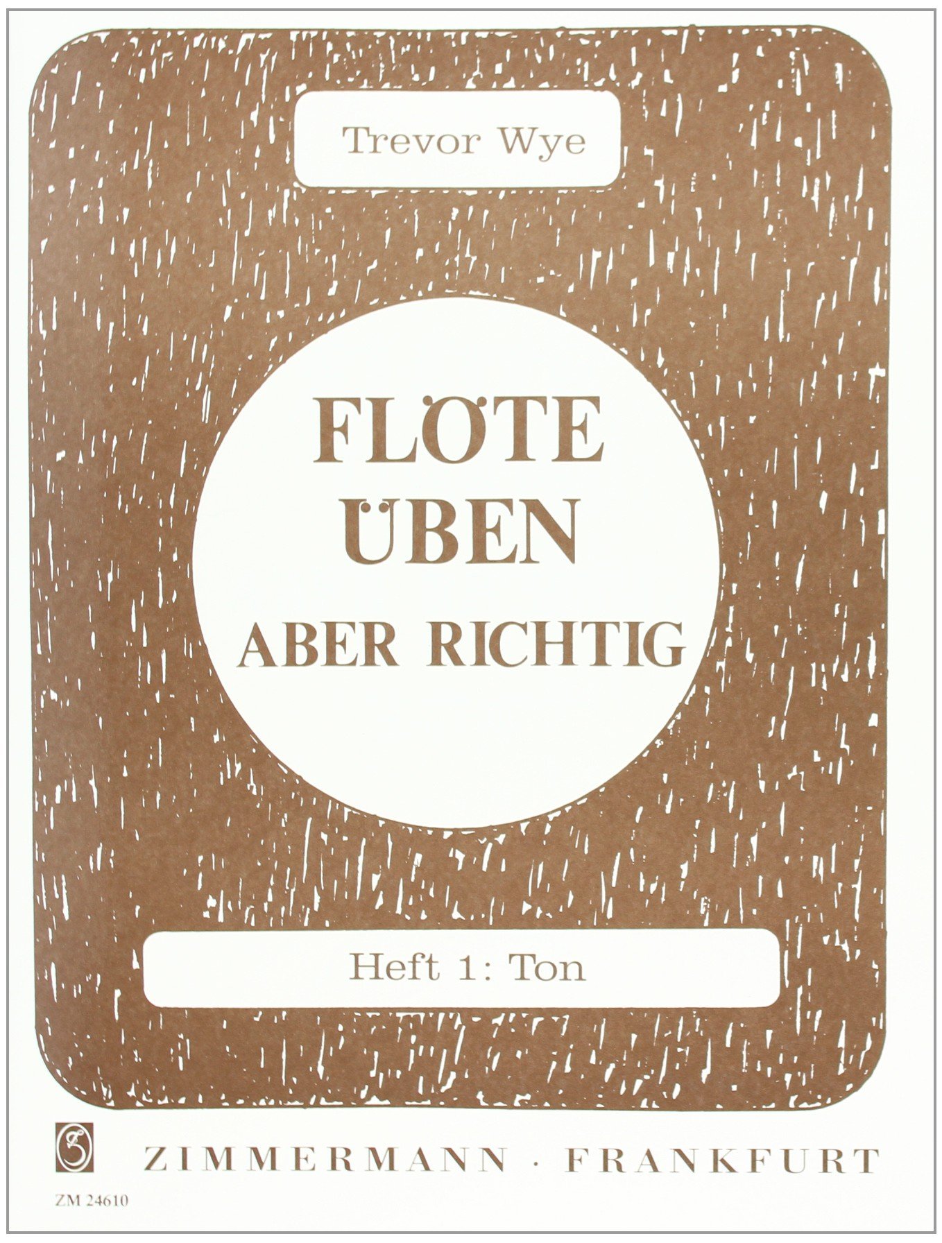 Flöte üben - aber richtig: Heft 1: Ton