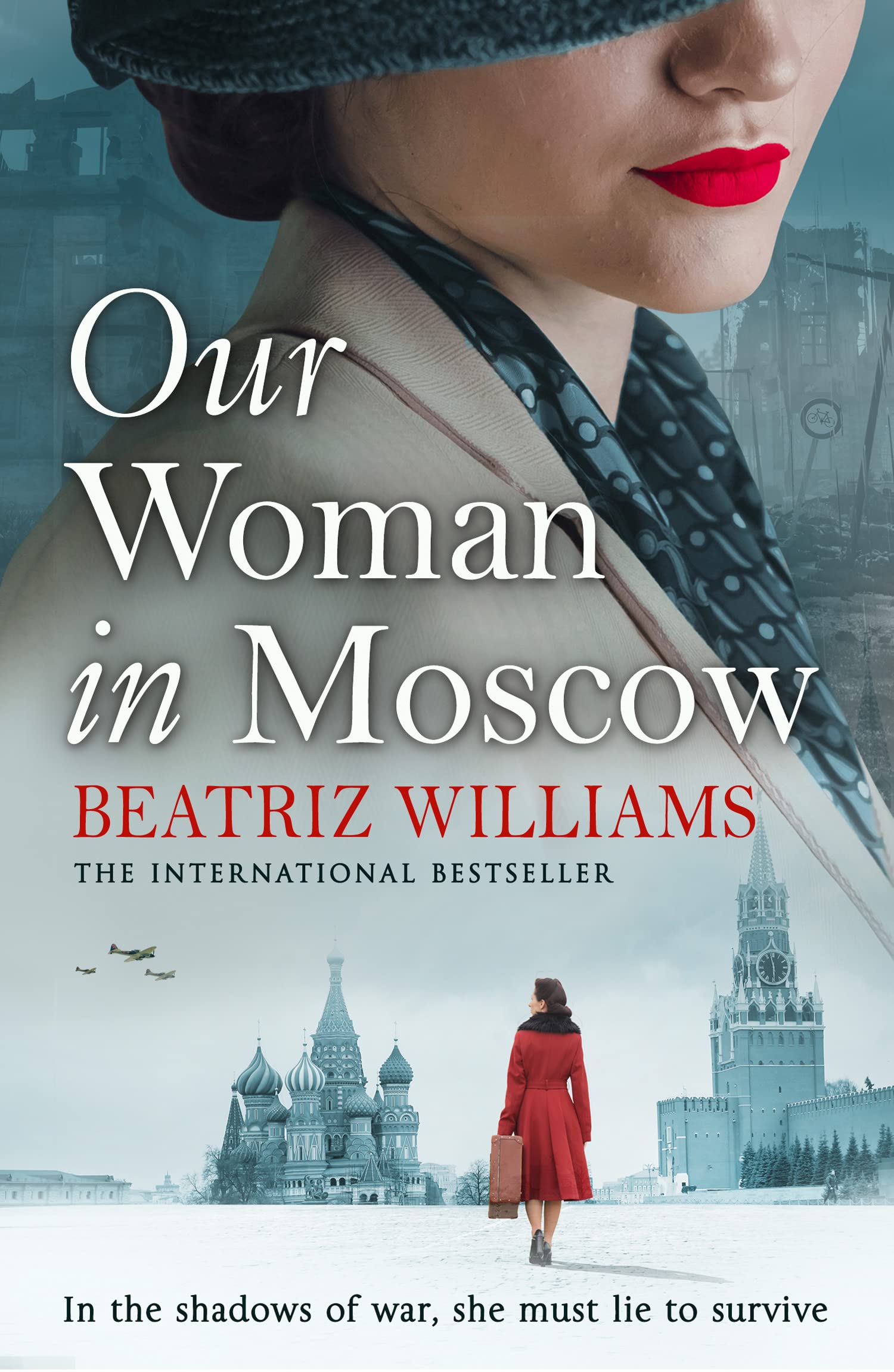 Our Woman in Moscow: A gripping, spell-binding historical spy fiction novel