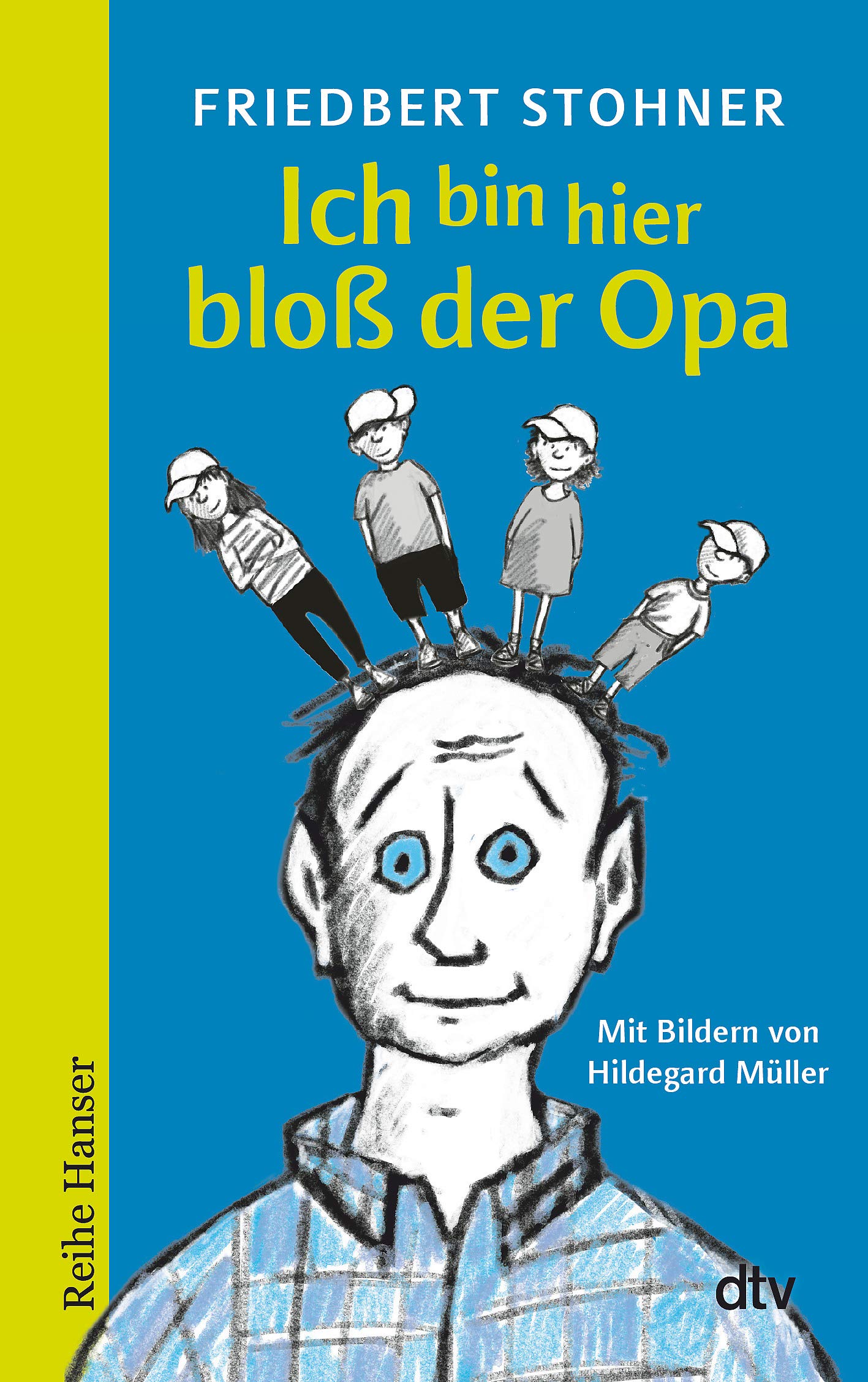 Ich bin hier bloß der Opa (Ich bin hier bloß...-Reihe)