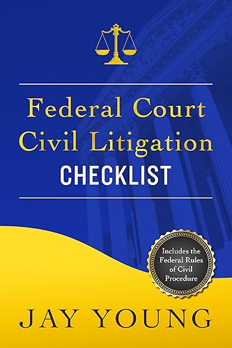 Federal Court Civil Litigation Checklist: How to Survive a Lawsuit (English Edition)