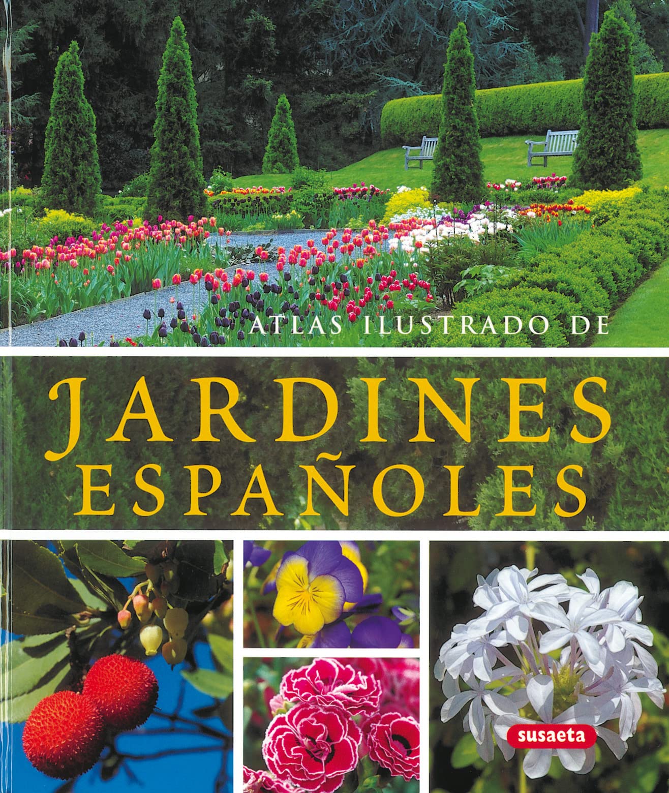 Jardines espanoles/ Gardens of Spain (Atlas Illustrado/ Illustrated Atlas)