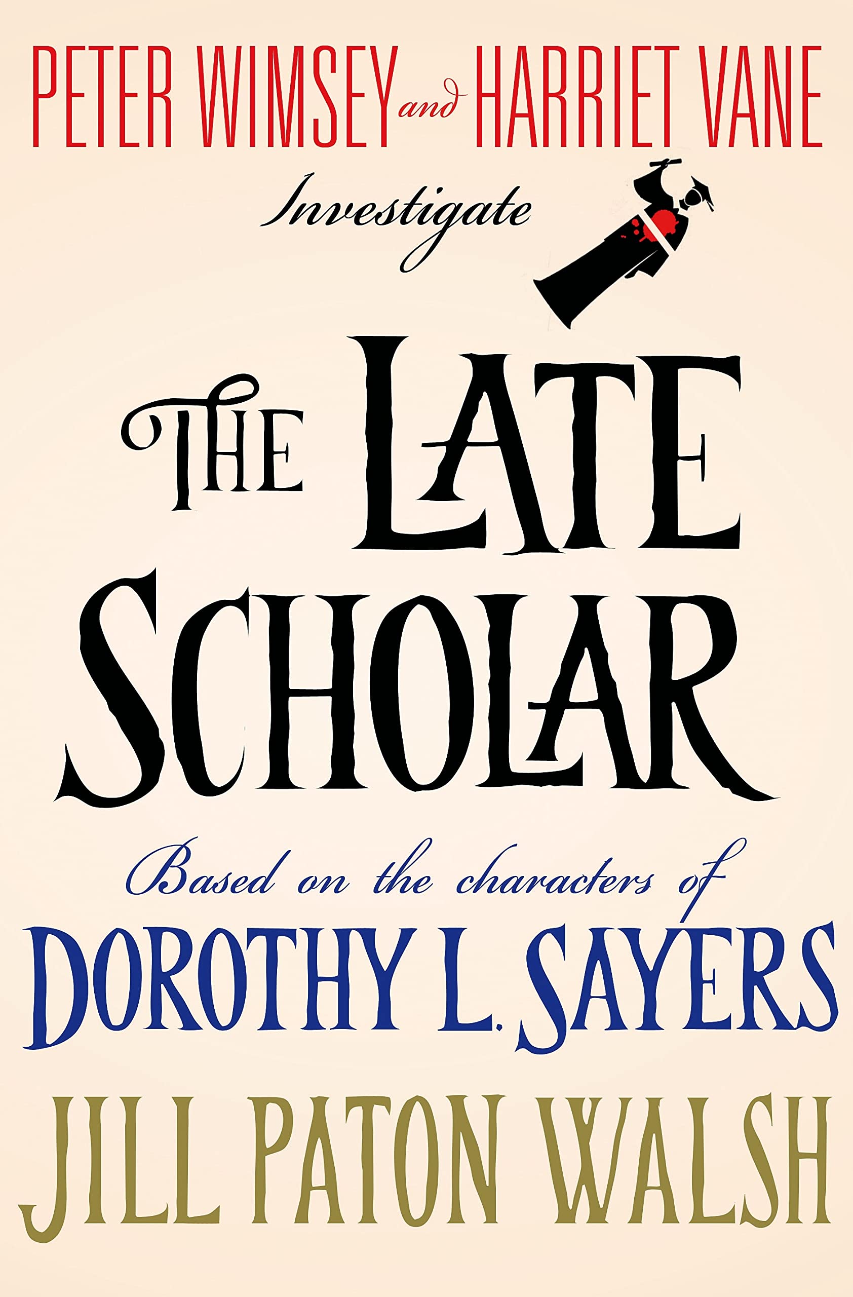 Cover of The Late Scholar: Peter Wimsey and Harriet Vane Investigate