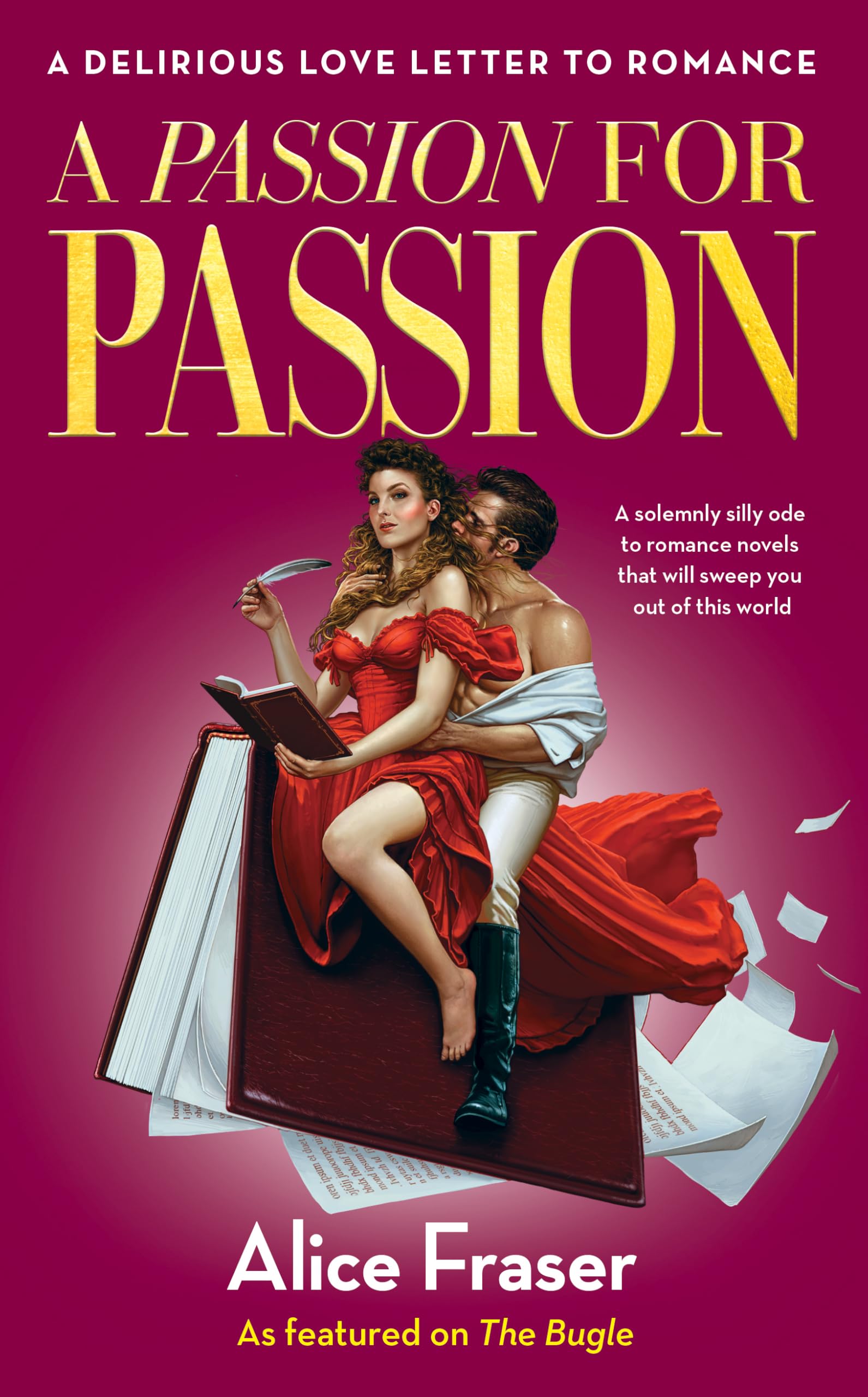 A Passion for Passion: A Delirious Love Letter to Romance