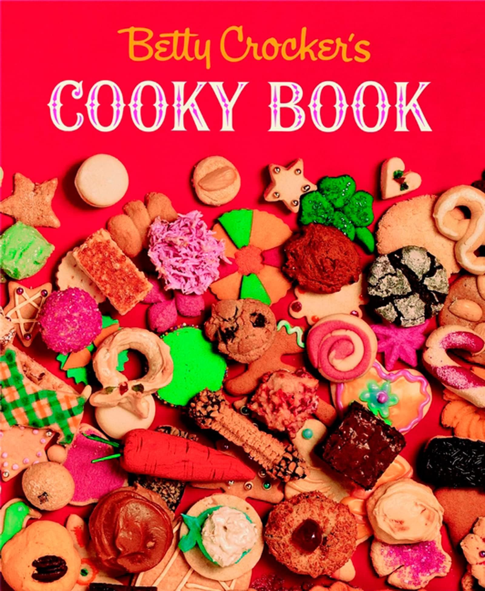 Betty Crocker's Cooky Book (facsimile Edition): Classic Cookie Recipes from the Beloved 1963 Edition, with 450 Favorites from Holiday Treats to Family Classics