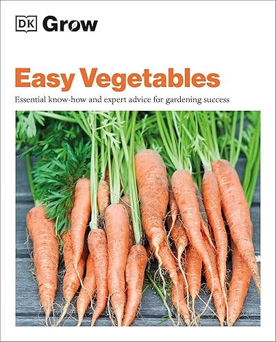 Grow Easy Vegetables: Essential Know-how and Expert Advice for Gardening